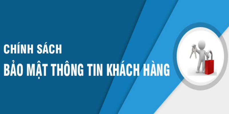 Chính Sách Bảo Mật - nội dung chi tiết 