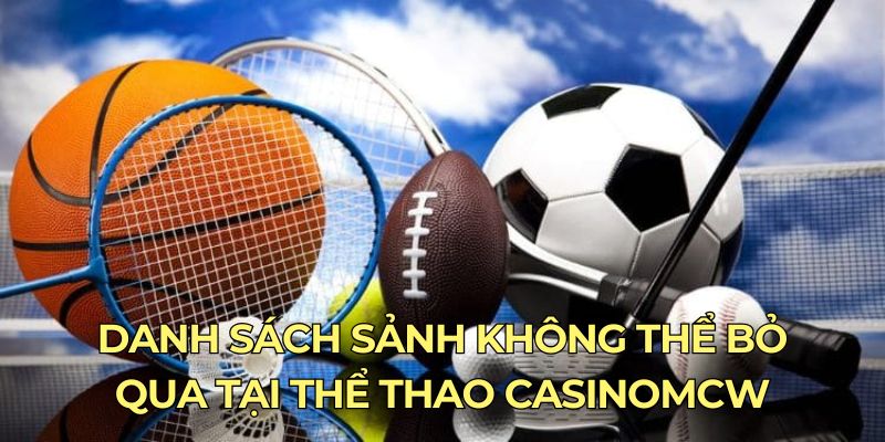 Thể Thao CasinoMcw - danh sách không thể bỏ qua