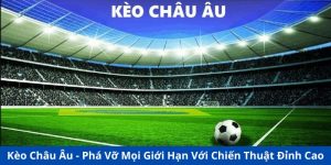 Kèo Châu Âu - ảnh đại diện