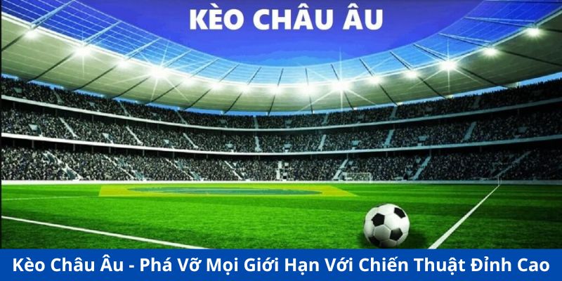 Kèo Châu Âu - ảnh đại diện